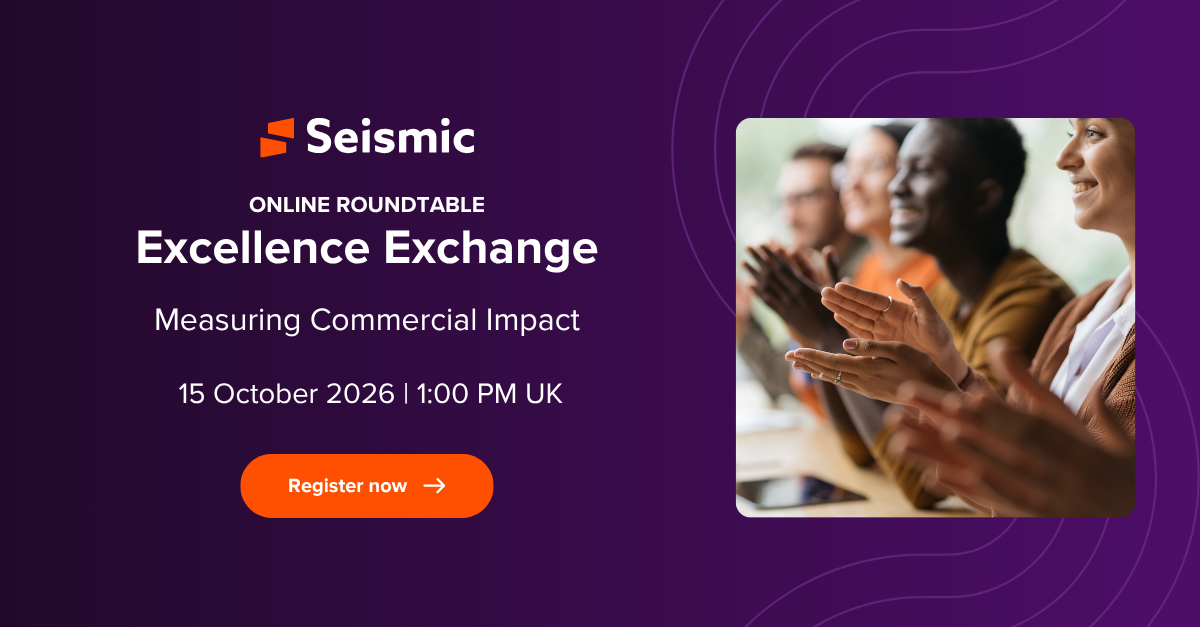 Graphic for Seismic's online roundtable, 'Excellence Exchange,' on measuring commercial impact, scheduled for October 15, 2026, 1 PM UK.